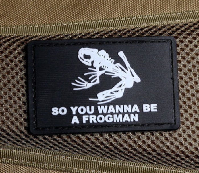 SO YOU WANNA BE A FROGMAN Tactical PVC Velcro Patch FROG Gear Badge